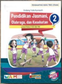 Pendidikan jasmani, Olahraga, dan Kesehatan Untuk Kelas II SD dan MI Kurikulum 2013 Edisi Revisi Terbaru