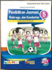 Pendidikan jasmani, Olahraga, dan Kesehatan Untuk Kelas V SD dan MI Kurikulum 2013 Edisi Revisi Terbaru