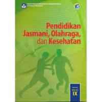 Pendidikan Jasmani Olahraga dan Kesehatan Untuk SMP/MTs Kelas IX