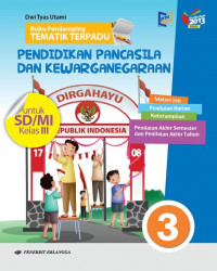 Buku Pendamping Tematik Terpadu Pendidikan Pancasila Dan Kewarganegaraan Untuk SD/MI Kelas 3 Kurikulum 2013 Revisi