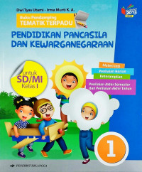 Buku Pendamping Tematik Terpadu Pendidikan Pancasila Dan Kewarganegaraan Untuk SD/MI Kelas 1 Kurikulum 2013 Revisi