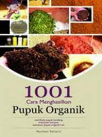 1001 cara menghasilkan pupuk organik