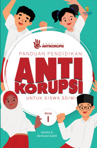 Panduan Pendidikan Anti Korupsi Untuk SD/MI Kelas 1