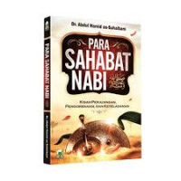 Para sahabat nabi: Kisah perjuangan, pengorbanan, dan keteladan