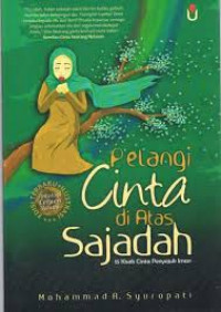 Pelangi cinta di atas sejadah:15 kisah cinta penyejuk iman