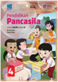 Pendidikan Pancasila Untuk SD/MI Kelas 4 Jilid 4 Berdasarkan Kurikulum Merdeka