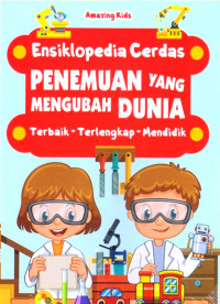 Penemuan Yang Mengubah Dunia Seri Ensiklopedia Cerdas Terbaik-Terlengkap-Mendidik