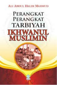 Perangkat-Perangkat Tarbiyah Ikhwanul Muslimin