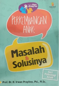 Perkembangan Anak : Masalah & Solusinya