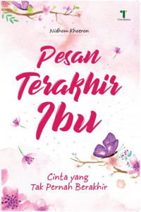 Pesan Terakhir Ibu