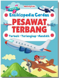 Pesawat Terbang Seri Ensiklopedia Cerdas Terbaik-Terlengkap-Mendidik