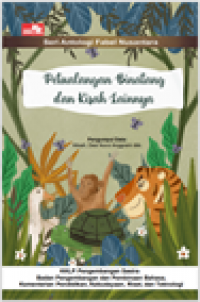 Petualangan Binatang Dan Kisah Lainnya (1) Seri Antologi Fabel Nusantara