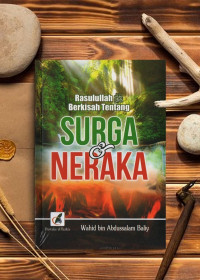 Rasulullah Berkisah Tentang Surga & Neraka