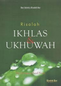 Risalah ikhlas & ukhuwah