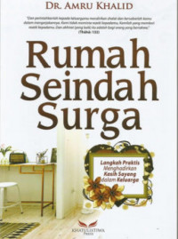 Rumah Seindah Surga : Langkah Praktis menghadirkan Kasih Sayang dalam Keluarga