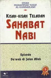 Kisah-kisah teladan Sahabat Nabi : Episode jihad di jalan Allah