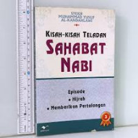 Kisah-kisah teladan Sahabat Nabi : Episode Hijrah dan memberikan pertolongan