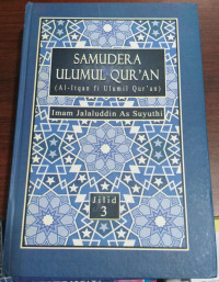 Samudera Ulumul Qur'an (Al-itqan Fi Ulumil Qur'an) Jilid 3