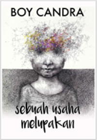 Image of Sebuah Usaha Melupakan