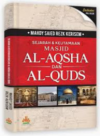 Sejarah & keutamaan masjdi Al-Aqsha dan Al-Quds