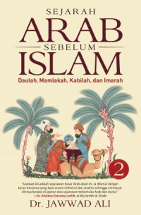 Sejarah Arab Sebelum Islam 2: Daulah, Mamlakah, Kabilah, dan Imarah