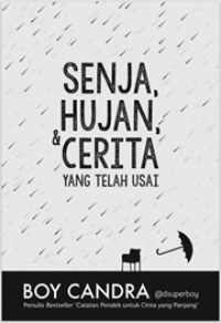Senja, Hujan, Cerita yang Telah Usai