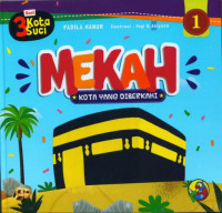 Seri 3 Kota Suci : Mekah Kota yang di berkahi 1