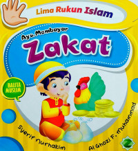 Seri Lima Rukun Islam : Mari, Mengucap Zakat