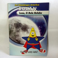 Seri Petualangan Antariksa : Bulan Luna, Si Bola Kelabu