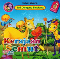 Seri dongeng binata : Kerajaan semut