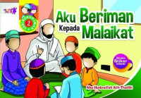 Seri rukun Iman 2 : Aku beriman kepada Malaikat