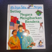 Setiap Negara Mengibarkan Bendera Seri Aku Ingin Tahu Mengapa