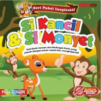 Si Kancil & Si Monyet Seri Fabel Inspiratif
