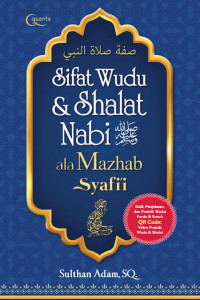 Sifat Wudu & Shalat Nabi ala Mazhab Syafi'i