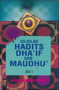 Silsilah hadist Dha\'if dan maudhu\' 1