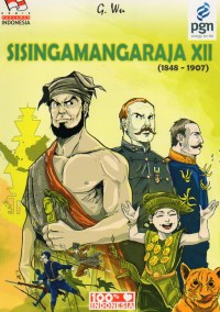 Sisingamangaraja XII (1848-1907) Seri Komik Pahlawan Indonesia