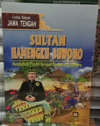 Sultan Hamengku Buwono Seri Cerita Rakyat Jawa Tengah : Mengkubumi Pendiri Kerajaan Kesultanan Yogyakarta