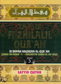 Tafsir Fi Zhilalil Qur'an Di bawah naungan Al-Qur'an Jilid 3 : Surah An-Nisaa' 71-Pengantar Surah Al-An'aam