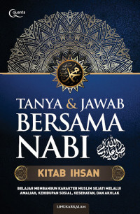 Tanya & Jawab Bersama Nabi: Kitab Ihsan