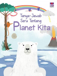 Tanya Jawab Seru Tentang Planet Kita