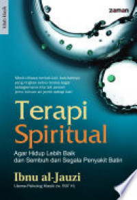 Terapi spiritual : agar hidup lebih baik dan sembuh dari segala penyakit batin