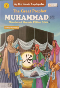 The Great Prophet Muhammad SAW (Orang Terpercaya) : Meneladani Manusia Pilihan Allah SWT