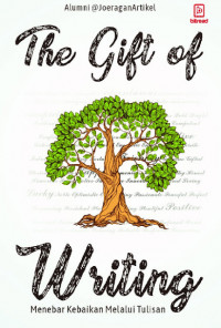 The Gift of Writing: Menebar Kebaikan Melalui Tulisan