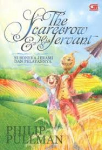 The scarecrow and his servant : Si boneka jerami dan pelayannya