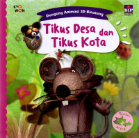 Tikus Desa Dan Tikus Kota Seri Dongeng Animasi 3D Binatang