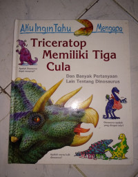 Triceratop Memiliki Tiga Cula