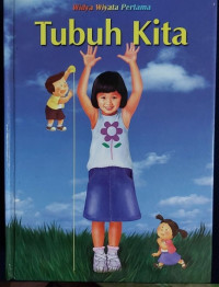 Tubuh Kita 1 Seri Kehidupan Alam Widya Wiyata Pertama