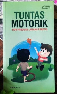 Tuntas Motorik  Seri Panduan Latihan Praktis