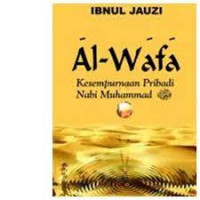 Al-Wafa : kesempurnaan pribadi Nabi Muhammad SAW