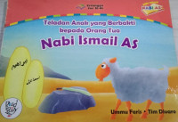 Nabi Ismail AS : Teladan anak yang berbakti kepada orang tua